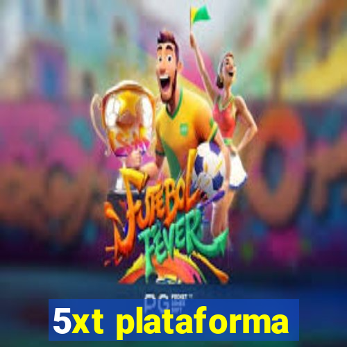 5xt plataforma